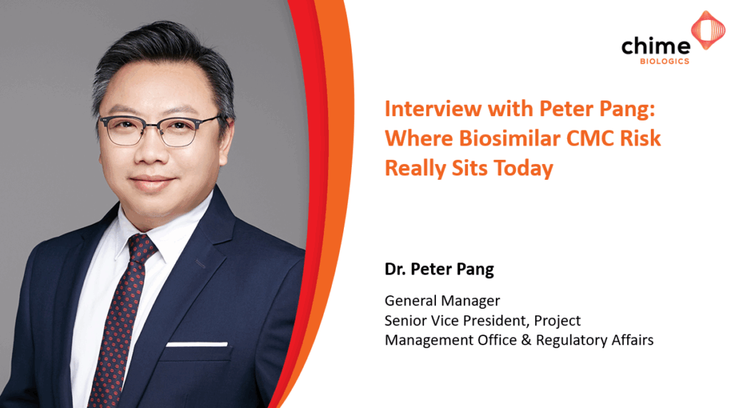 Interview with Peter Pang: Where Biosimilar CMC Risk Really Sits Today
